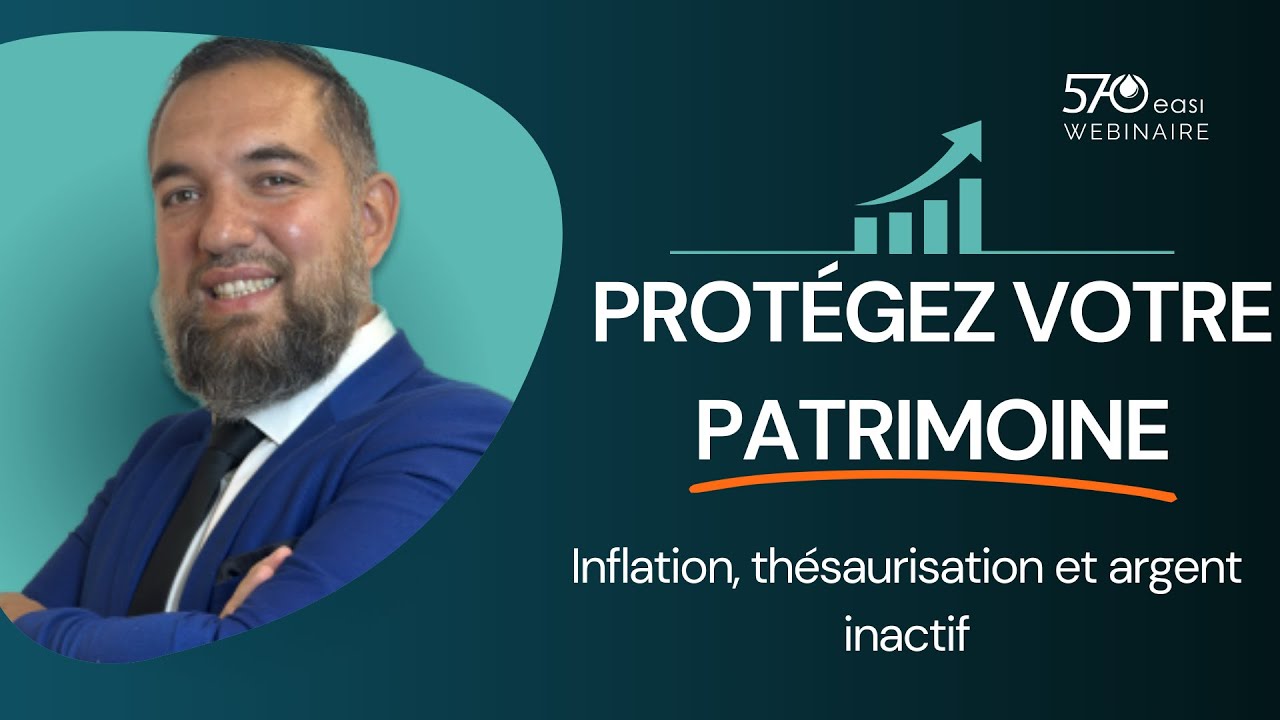 Protégez votre patrimoine : inflation, thésaurisation et argent inactif