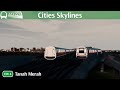 Cities Skylines: Trainspotting at (EW4) Tanah Merah with real audio