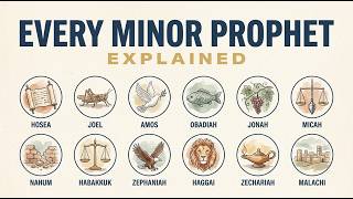 Every Minor Prophet Explained — The Part of the Bible Almost Everyone Skips