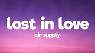 Download Lagu Air Supply - Lost In Love (Lyrics) MP3