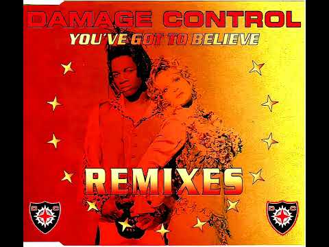 Damage Control — Damage Control - You've Got To Believe (A-Team Mix) 1994