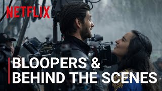 Shadow and Bone | Bloopers \u0026 Behind The Scenes | Netflix