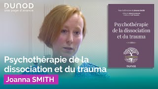 Psychothérapie de la dissociation et du trauma - Joanna SMITH