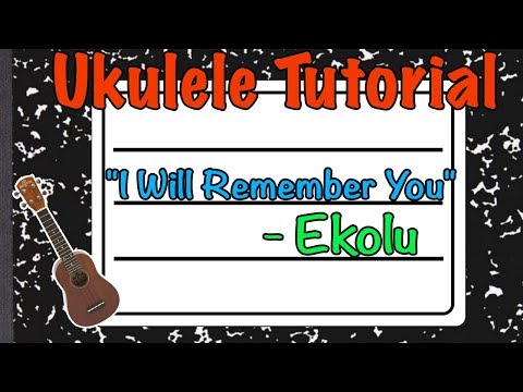 how-to-play-"i-will-remember-you"-by-ekolu---ukulele-tutorial