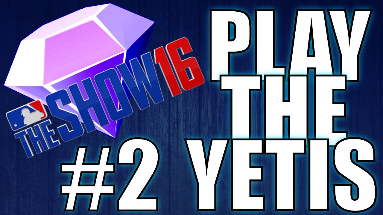 GOLD REWARD! | PLAY THE YETIS Ep. 2 | MLB THE SHOW 16 EASY DIAMOND PLAYERS