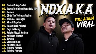 NDX A.K.A. FULL ALBUM TERBARU 2026 || NEMEN #ndxaka