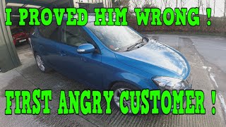 My first ANGRY CUSTOMER used car trading! I put him straight!
