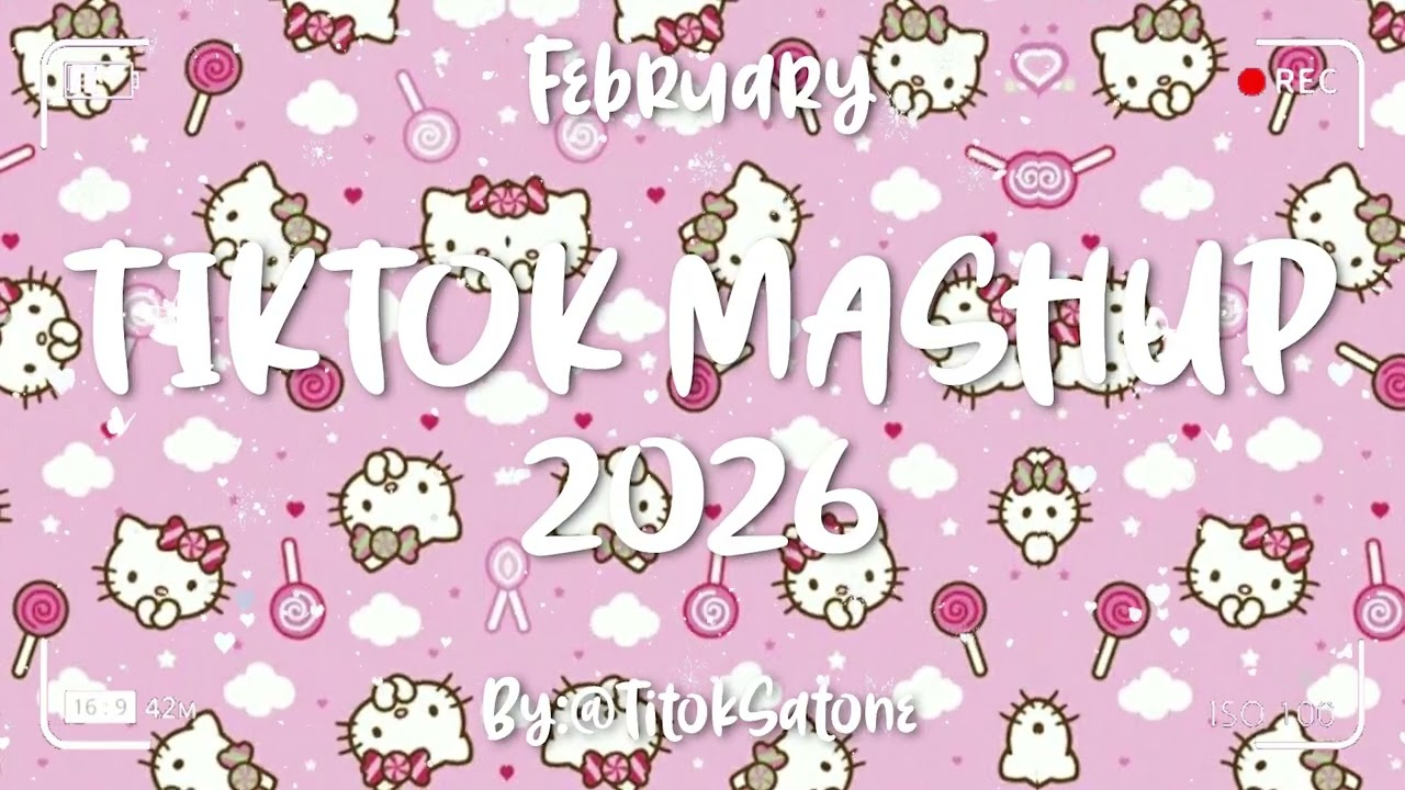 Tiktok Mashup February 💖2026💖 (Not Clean)
