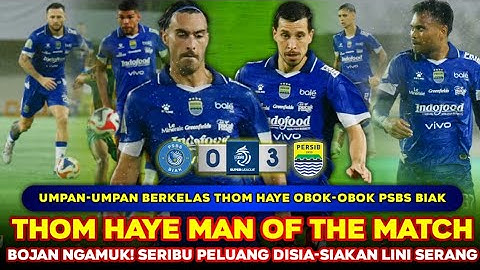 Lini Depan BUTUT, Umpan Thom Haye SIA-SIA❗ Berguinho Saddil DIAMUK Bojan❗ Hasil PSBS vs Persib 0-3