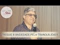 Troque a Ansiedade Pela Tranquilidade - PREGAÇÃO COMPLETA (Pr. Edvaldo Oliveira)