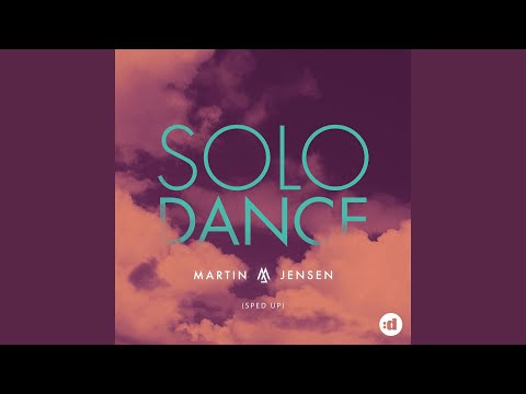 Solo Dance (Sped Up)