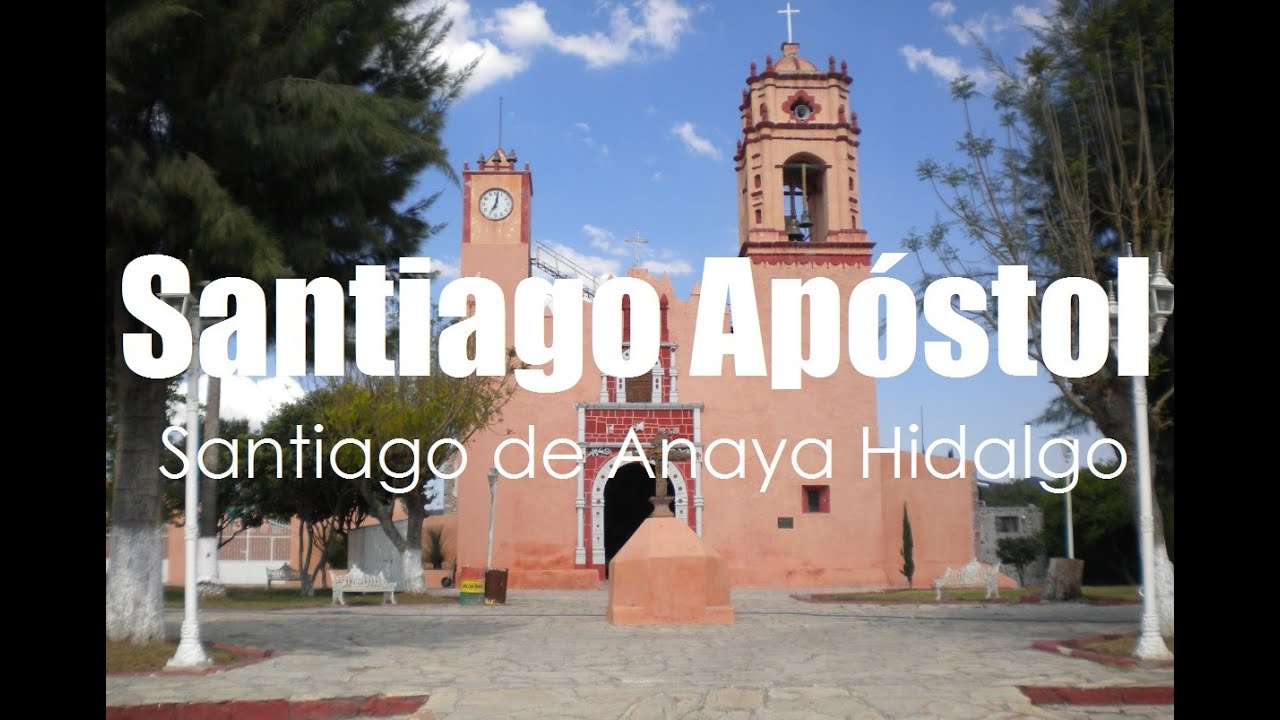 Templo del Señor de Santiago en Santiago de Anaya Hidalgo México - YouTube