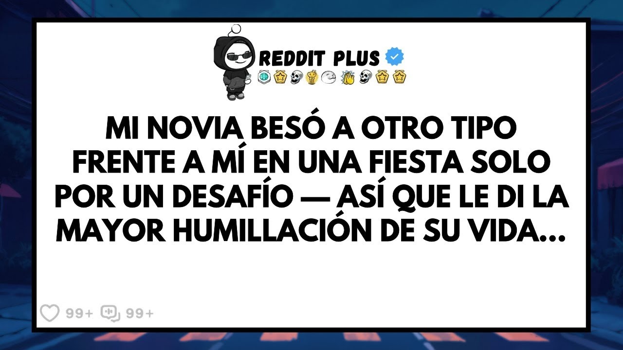 Mi Novia Besó A Otro Frente A Mí Por Un DESAFÍO… Así Que La HUMILLÉ Delante De TODOS