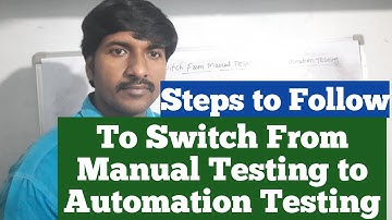 How to Switch from Manual Testing to Automation Testing | Steps to Transition  manual to automation