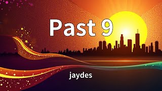 jaydes - Past 9 (Lyrics) Profile