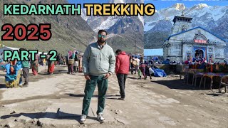 KEDARNATH TREKKING 2025 II SONPRAYAG TO KEDARNATH 