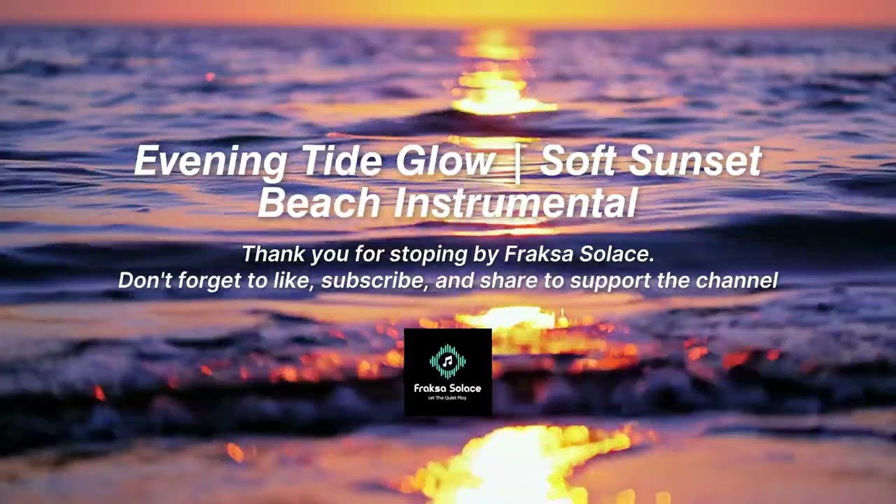 Evening Tide Glow | Soft Sunset Beach Instrumental