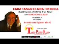Tango pasin radio  cada tango es una historia  puntata 9 patotero a cura di raimondo balboni
