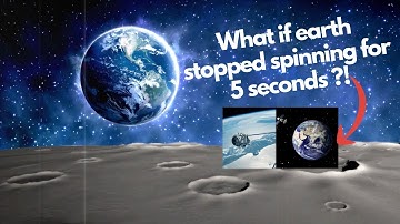 What If Earth Stopped Spinning for 5 Seconds? | The Terrifying Truth