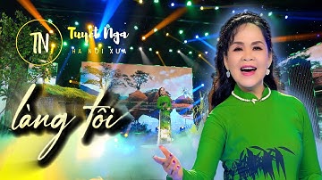 Làng Tôi - Hồ Bắc | TUYẾT NGA - Nhạc Trữ Tình Hay Nhất 2025 - Lk Bolero Nhạc Vàng Xưa Bất Hủ