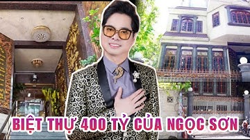 Biệt thự 400 tỷ của ca sĩ Ngọc Sơn quyết hiến tặng sau khi mất mẹ có gì 