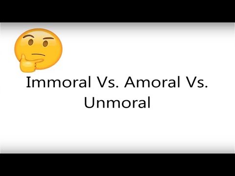 Video: Perbezaan Antara Amoral Dan Amoral