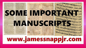 New Testament Textual Criticism 06:  Some Important Manuscripts