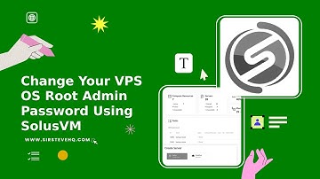 How to Change Your VPS OS Root Admin Password Using SolusVM | SirsteveHQ