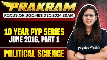 10 year PYP Series June 2016 - Part 1 |  UGC NET/JRF Political Science 2024 | Chandni Mam