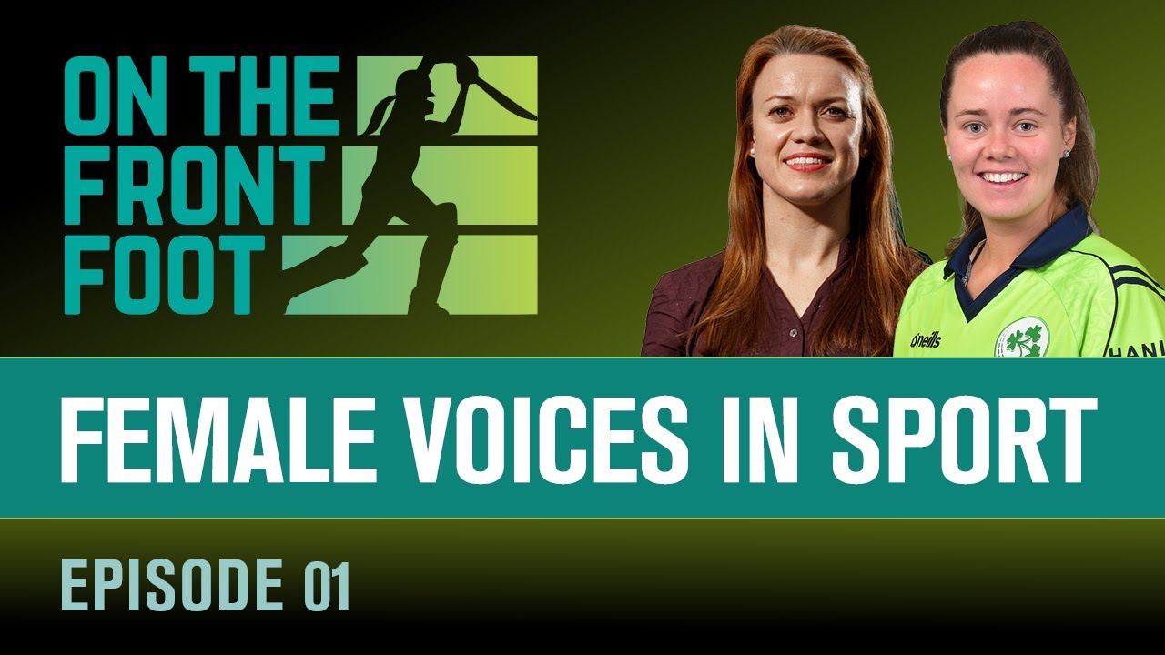 On The Front Foot - Episode 1: Female Voices in Sport