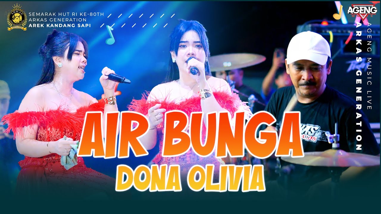 AIR BUNGA DONA OLIVIA  AGENG MUSIC LIVE ARKAS GENERATION