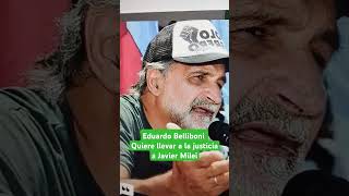 Eduardo Belliboni Quiere llevar a la justicia a Javier Milei