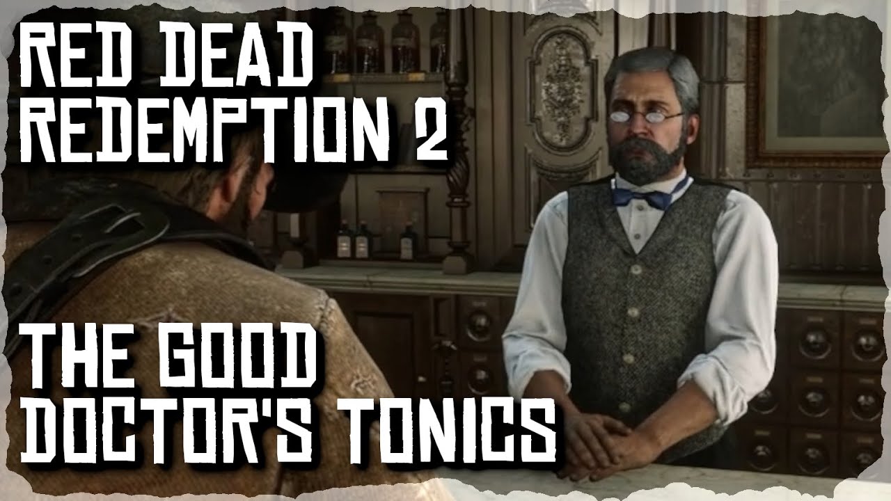 Th Good Doctor's Tonics Red Dead Redemption 2 (RDR2) rdr2 YouTube