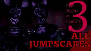 Five Nights at Candy's 3 (Showcase) || All Jumpscares