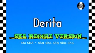 Derita - Rhoma Irama | SKA REGGAE Version Cover By MU SKA 🎵