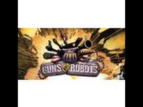 Guns And Robots прохождение игры (часть 1)