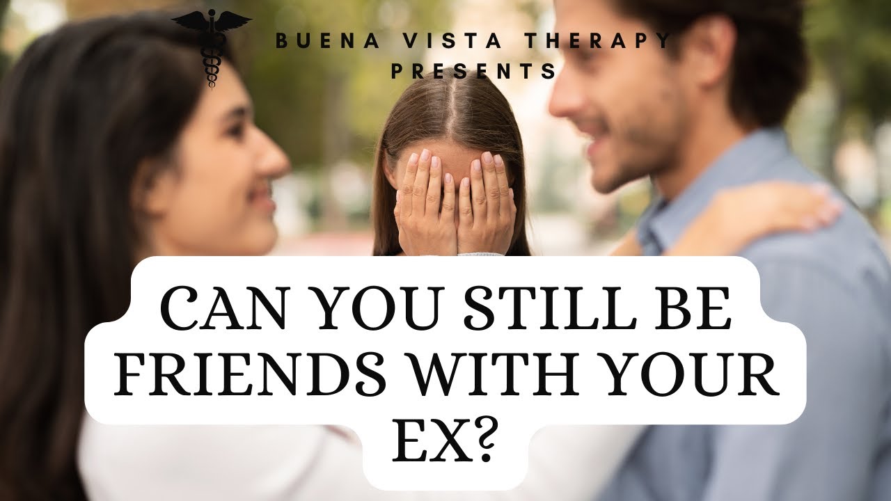 Can You still be friends with your EX?