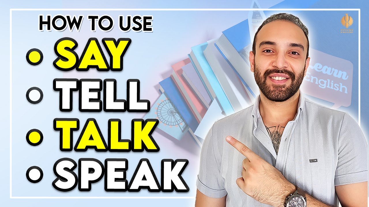 Say Tell Talk Speak Differences and Similarities + Explanation