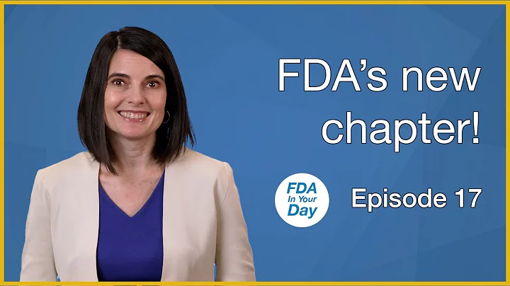 FDA’s New Chapter | FDA In Your Day Ep. 17