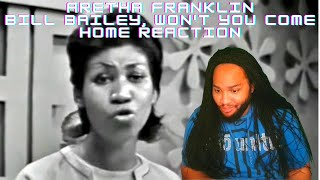 Aretha Franklin Bill Bailey Won't You Come Home Reaction