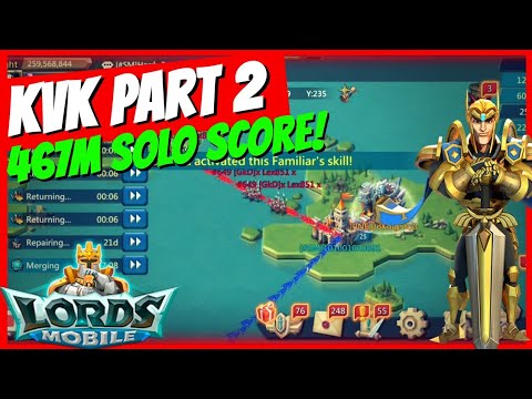 Lords Mobile ChaCha - KvK Part 2 | 467 MILLION SOLO SCORE 🔥 - YouTube