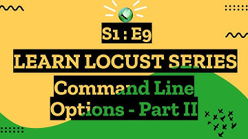 S1E9 Learn Locust Series - Command Line Options Part 2