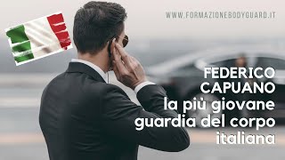 Federico Capuano il più giovane bodyguard italiano