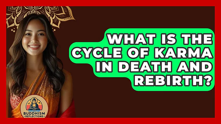 What Is The Cycle Of Karma In Death And Rebirth? - Buddhism Reflections