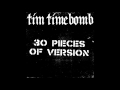 Tim Timebomb - 30 pieces of version