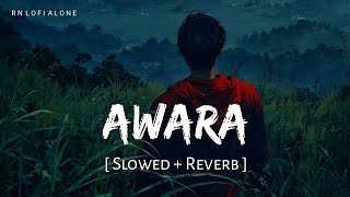 Awara - Lofi (Slowed   Reverb) | Salman Ali, Muskaan | Dabangg 3 | RN Lofi Alone