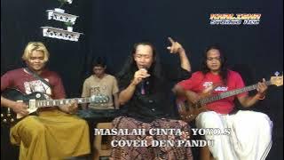 MASALAH CINTA - YOYO.S ( COVER DEN PANDU )