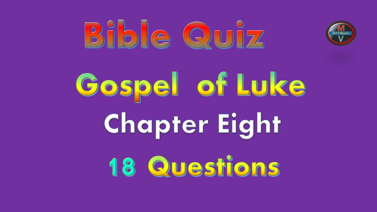 Bible quiz Bible quiz Bible quiz Luke chapter 8 Bible quiz on Luke