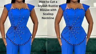 How to Cut this Stylish Bustier Blouse with a Scallop Neckline