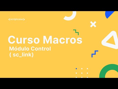Scriptcase Macros - Control Module (sc_link)